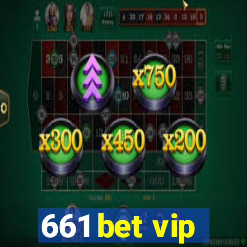 661 bet vip